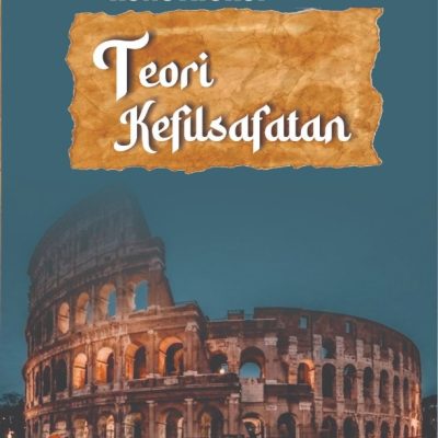 BUKU KONSTRUKSI TEORI KEFILSAFATAN