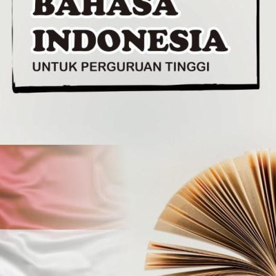 BUKU BAHASA INDONESIA UNTUK PERGURUAN TINGGI