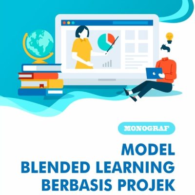 Buku Model Blended Learning Berbasis Projek “Untuk Peningkatan Kemampuan Analisis Dan Pemahaman Konsep Matematis”