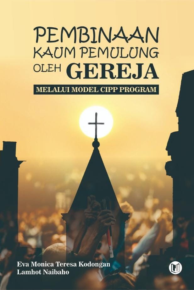 BUKU PEMBINAAN KAUM PEMULUNG OLEH GEREJA MELALUI MODEL CIPP PROGRAM