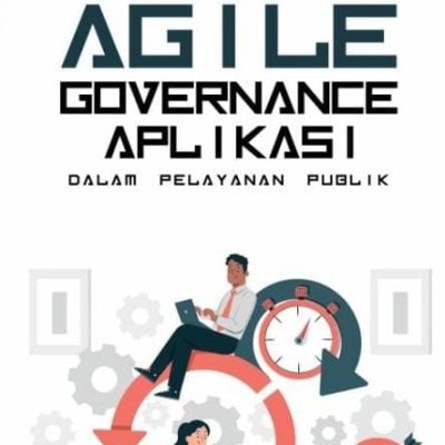 BUKU AGILE GOVERNANCE APLIKASI DALAM PELAYANAN PUBLIK