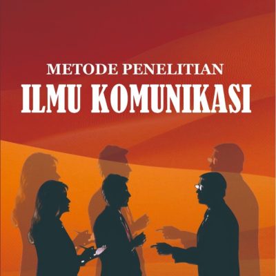 METODE PENELITIAN ILMU KOMUNIKASI