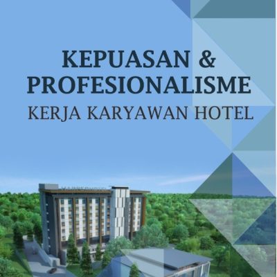 BUKU KEPUASAN DAN PROFESIONALISME KERJA KARYAWAN HOTEL