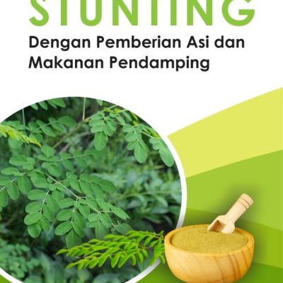 MENCEGAH STUNTING DENGAN PEMBERIAN ASI DAN MAKANAN PENDAMPING