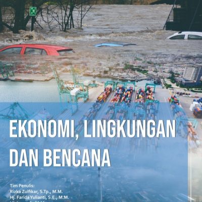 EKONOMI, LINGKUNGAN DAN BENCANA