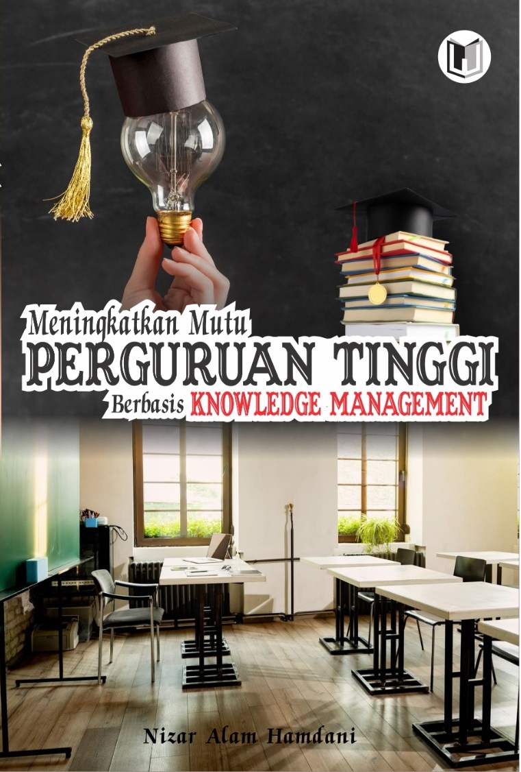 MENINGKATKAN MUTU PERGURUAN TINGGI BERBASIS KNOWLEDGE MANAGEMENT