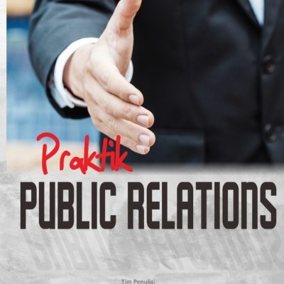 PRAKTIK PUBLIC RELATIONS
