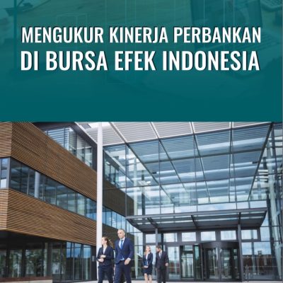 MENGUKUR KINERJA PERBANKAN DI BURSA EFEK INDONESIA