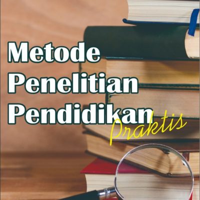 METODE PENELITIAN PENDIDIKAN PRAKTIS