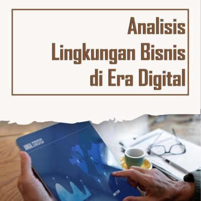 ANALISIS LINGKUNGAN BISNIS DI ERA DIGITAL