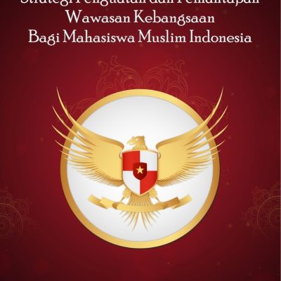 STRATEGI PENGUATAN DAN PEMANTAPAN WAWASAN KEBANGSAAN BAGI MAHASISWA MUSLIM INDONESIA