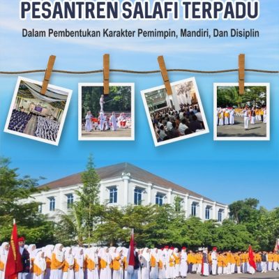 KONSEP PENDIDIKAN PESANTREN SALAFI DALAM PEMBENTUKAN KARAKTER PEMIMPIN, MANDIRI, DAN DISIPLIN