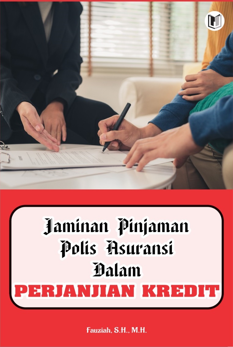 JAMINAN PINJAMAN POLIS ASURANSI DALAM PERJANJIAN KREDIT