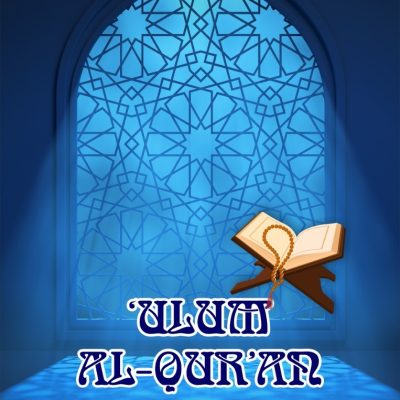 ‘ULUM AL-QUR’AN Studi Problematika Kesejarahan dan Tema-Tema Penting