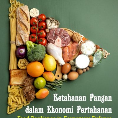 KETAHANAN PANGAN DALAM EKONOMI PERTAHANAN FOOD RESILIENCE IN ECONOMICS DEFENSE