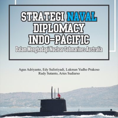 STRATEGI NAVAL DIPLOMACY INDO-PACIFIC DALAM MENGHADAPI NUCLEAR SUBMARINES AUSTRALIA