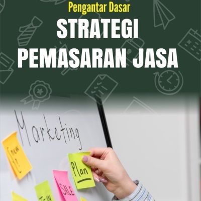 PENGANTAR DASAR STRATEGI PEMASARAN JASA