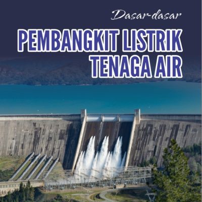 DASAR-DASAR PEMBANGKIT LISTRIK TENAGA AIR