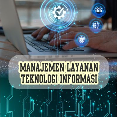 MANAJEMEN LAYANAN TEKNOLOGI INFORMASI