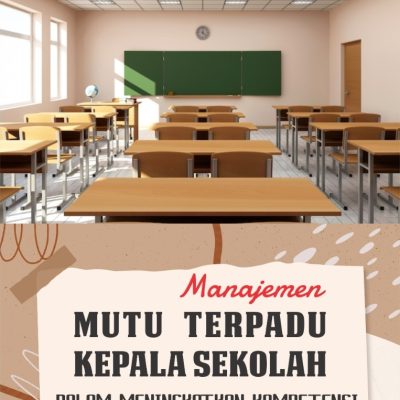 MANAJEMEN MUTU TERPADU KEPALA SEKOLAH DALAM MENINGKATKAN KOMPETENSI PROFESIONAL GURU