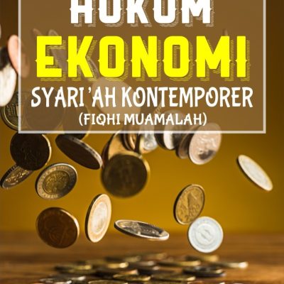 HUKUM EKONOMI SYARI’AH KONTEMPORER (FIQHI MUAMALAH)