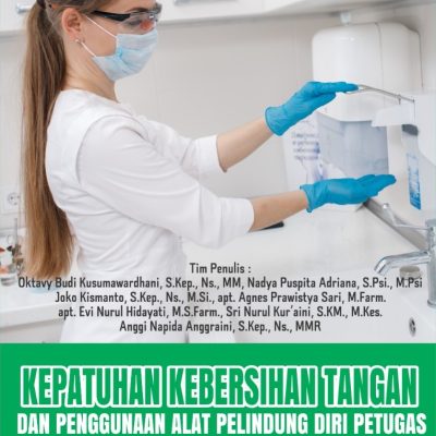 KEPATUHAN KEBERSIHAN TANGAN DAN PENGGUNAAN ALAT PELINDUNG DIRI PETUGAS: DAMPAK TERHADAP ANGKA KEJADIAN INFEKSI NOSOKOMIAL RAWAT JALAN