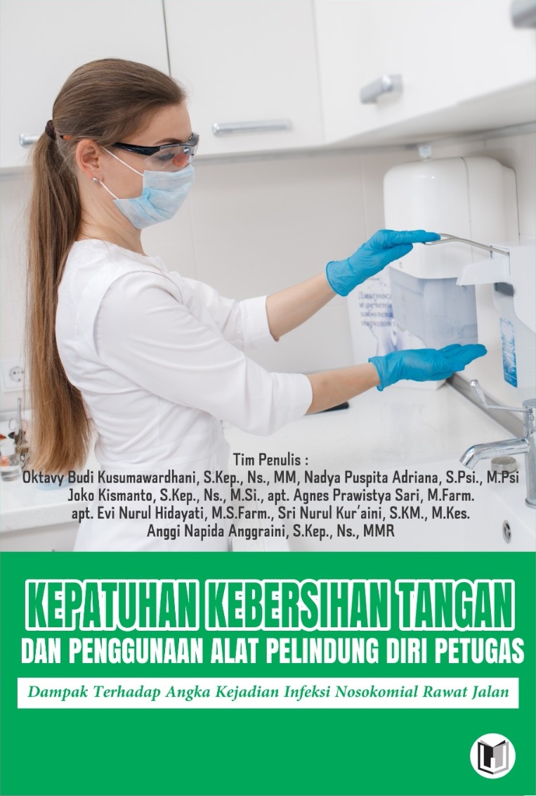 KEPATUHAN KEBERSIHAN TANGAN DAN PENGGUNAAN ALAT PELINDUNG DIRI PETUGAS: DAMPAK TERHADAP ANGKA KEJADIAN INFEKSI NOSOKOMIAL RAWAT JALAN