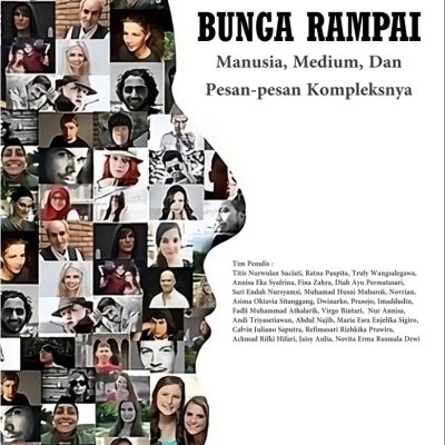 BUNGA RAMPAI MANUSIA, MEDIUM, DAN PESAN-PESAN KOMPLEKSNYA