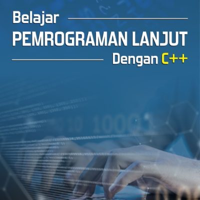 BELAJAR PEMROGRAMAN LANJUT DENGAN C++