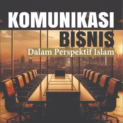 KOMUNIKASI BISNIS DALAM PERSPEKTIF ISLAM
