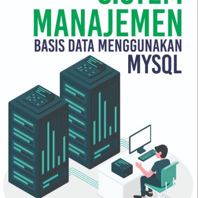 SISTEM MANAJEMEN BASIS DATA MENGGUNAKAN MySQL