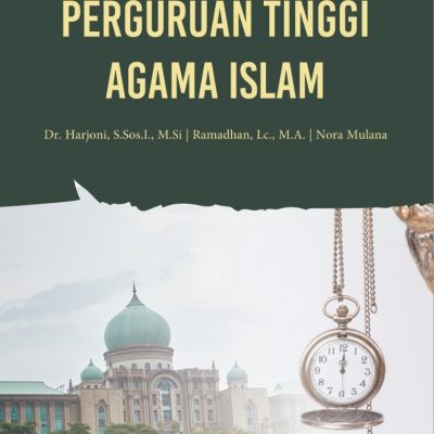 PERKEMBANGAN DAN TRANSFORMASI PERGURUAN TINGGI AGAMA ISLAM