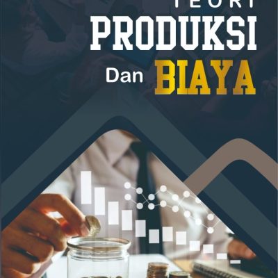 TEORI PRODUKSI DAN BIAYA
