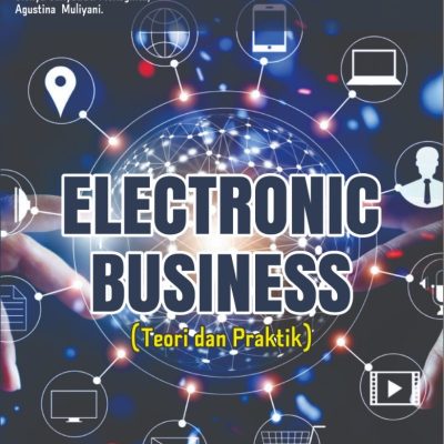 ELECTRONIC BUSINESS (TEORI DAN PRAKTIK)
