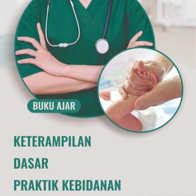 BUKU AJAR KETERAMPILAN DASAR PRAKTIK KEBIDANAN