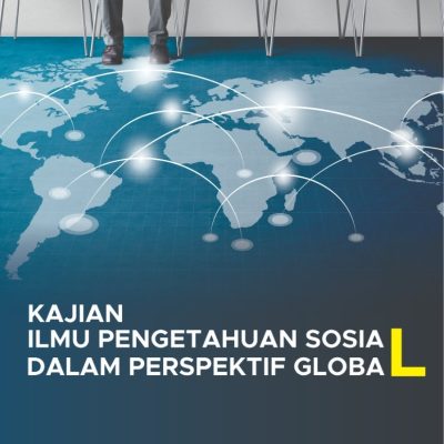 KAJIAN ILMU PENGETAHUAN SOSIAL DALAM PERSPEKTIF GLOBAL
