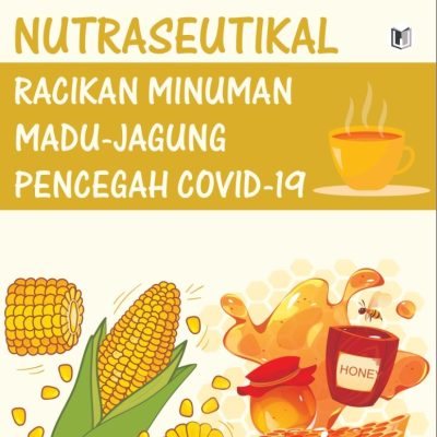 NUTRASEUTIKAL RACIKAN MINUMAN  MADU-JAGUNG PENCEGAH COVID-19