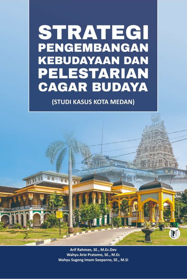 STRATEGI PENGEMBANGAN KEBUDAYAAN DAN PELESTARIAN CAGAR BUDAYA (STUDI KASUS KOTA MEDAN)