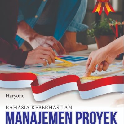 RAHASIA KEBERHASILAN MANAJEMEN PROYEK