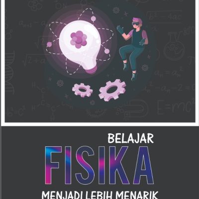 BELAJAR FISIKA MENJADI LEBIH MENARIK MELALUI PENGGUNAAN LAB VIRTUAL & MOTIVASI BELAJAR