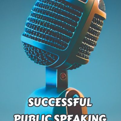 SUCCESSFUL PUBLIC SPEAKING