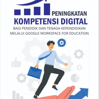 PENINGKATAN KOMPETENSI DIGITAL BAGI PENDIDIK DAN TENAGA KEPENDIDIKAN MELALUI GOOGLE WORKSPACE FOR EDUCATION