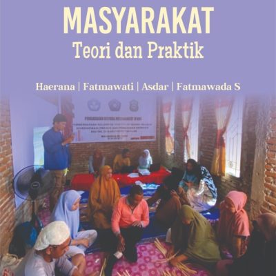 PEMBERDAYAAN MASYARAKAT TEORI DAN PRAKTIK