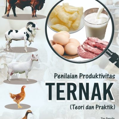 PENILAIAN PRODUKTIVITAS TERNAK (TEORI DAN PRAKTIK)