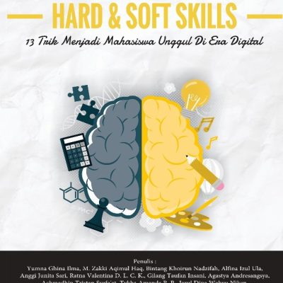 HARD & SOFT SKILLS, 13 TRIK MENJADI MAHASISWA UNGGUL DI ERA DIGITAL