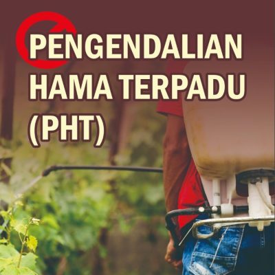 PENGENDALIAN HAMA TERPADU (PHT)