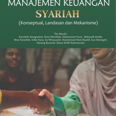 Manajemen Keuangan Syariah (Konseptual, Landasan dan Mekanisme)