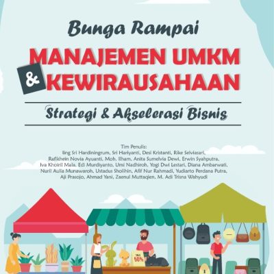 BUNGA RAMPAI MANAJEMEN UMKM & KEWIRAUSAHAAN (STRATEGI & AKSELERASI BISNIS)