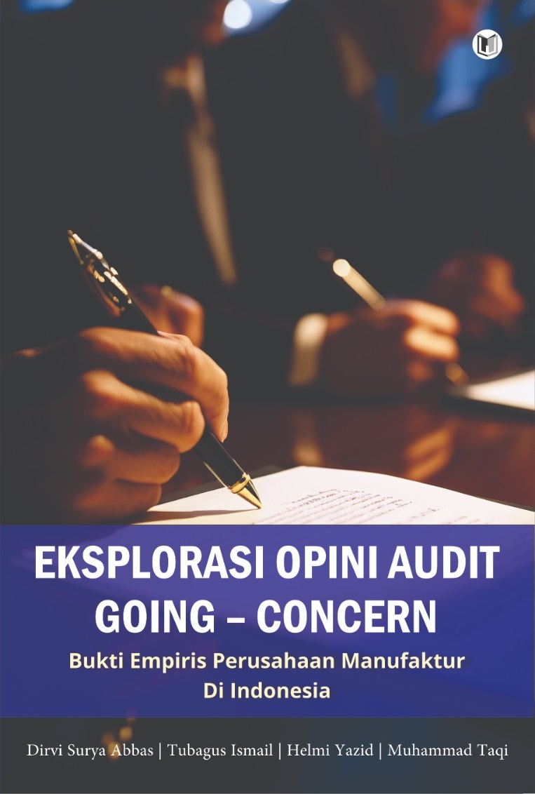 EKSPLORASI OPINI AUDIT GOING – CONCERN: BUKTI EMPIRIS PERUSAHAAN MANUFAKTUR YANG TERDAFTAR DI BEI