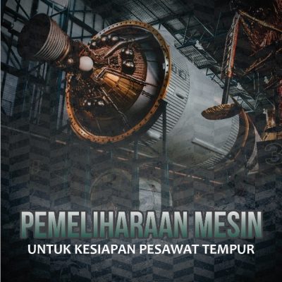 PEMELIHARAAN MESIN UNTUK KESIAPAN PESAWAT TEMPUR